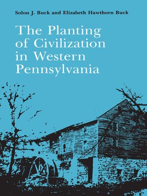 cover image of The Planting of Civilization in Western Pennsylvania